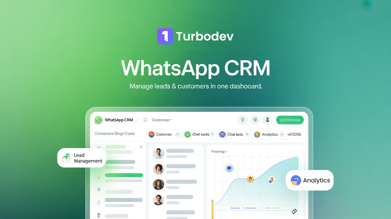 WhatsApp CRM: How to Manage Leads and Customers in One Dashboard